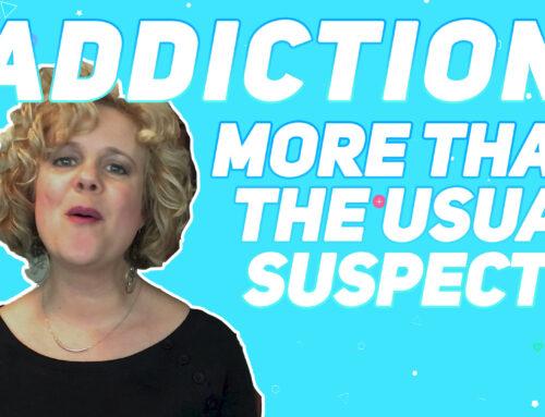 Addiction | More Than the Usual Suspects
