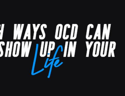 4 Ways OCD Can Show Up in Your Life