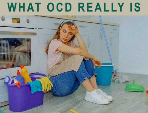 What Obsessive-compulsive disorder (OCD) Really Is.